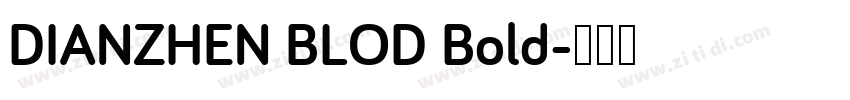 DIANZHEN BLOD Bold字体转换